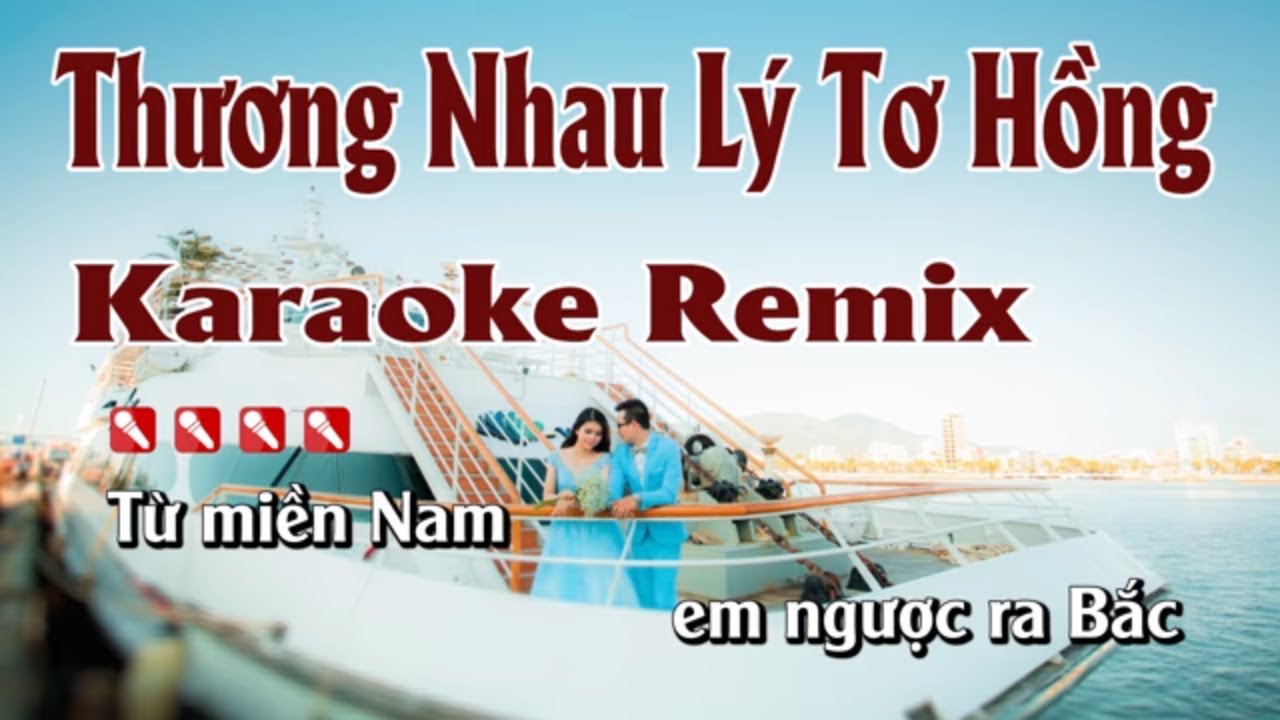 Thương Nhau Lý Tơ Hồng Karaoke Nhạc Sống Remix Hay Nhất - Tone Nam