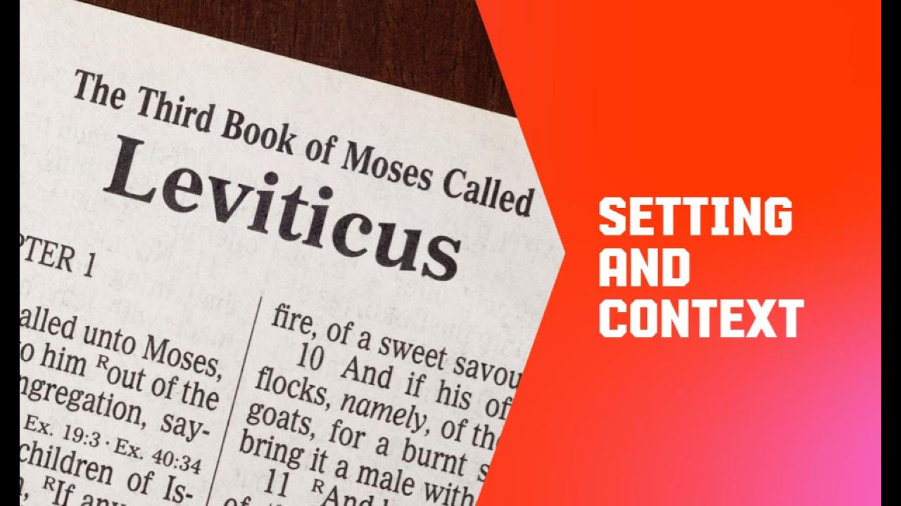 Leviticus - Setting and Context