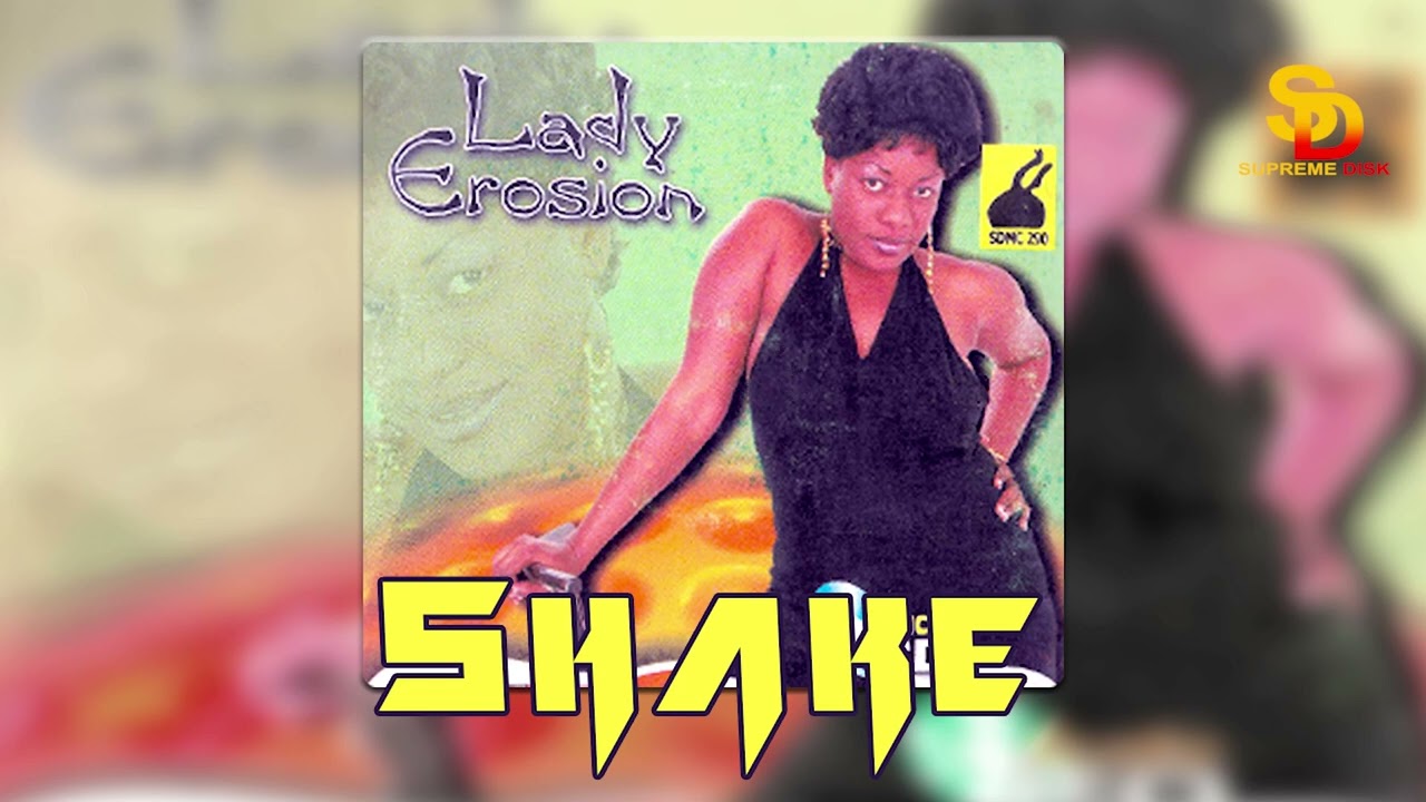 SHAKE BY LADY EROSION - BENIN MUSIC [BEST OF LADY EROSION]