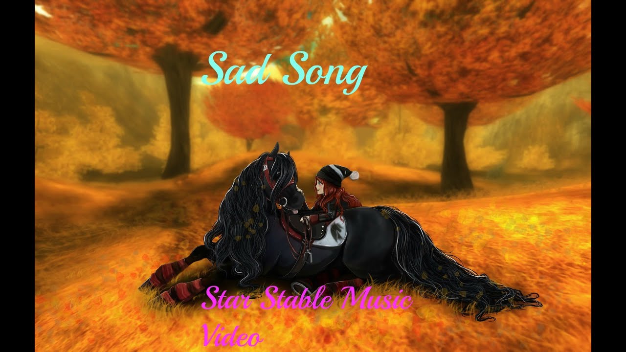 Star Stable Online- Sad Song (Music Video)