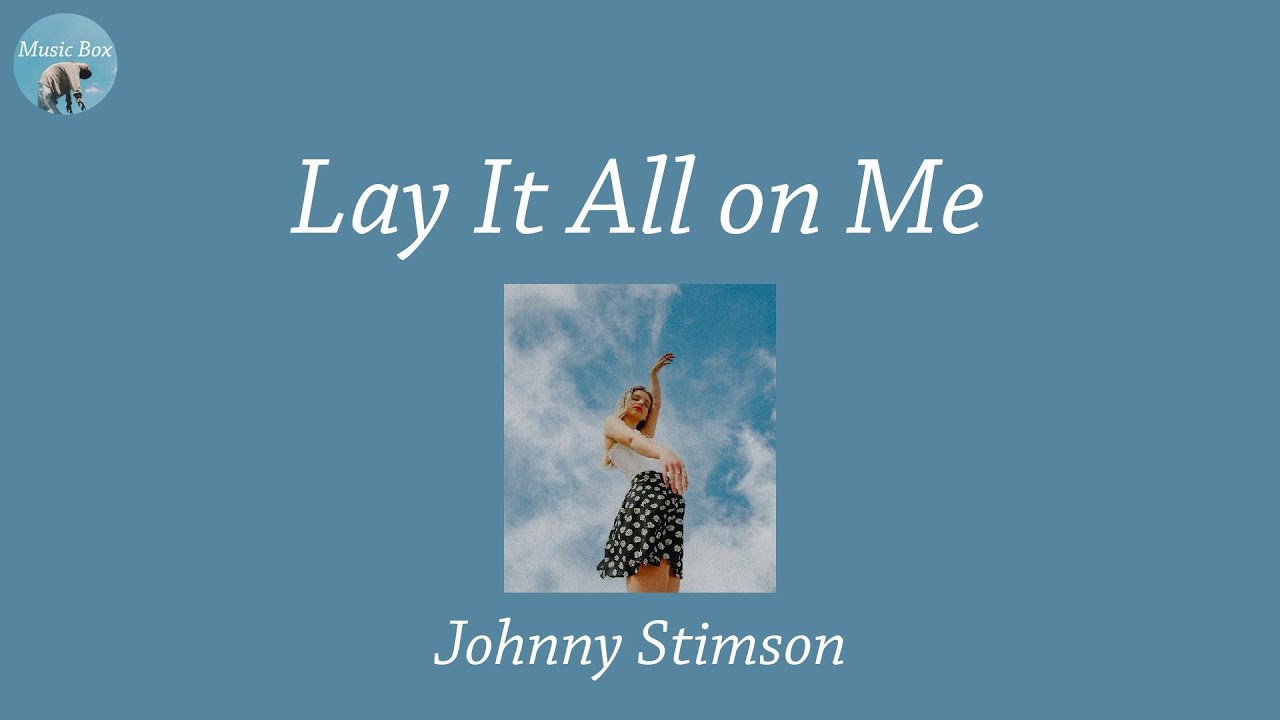 Lay It All on Me - Johnny Stimson (Lyric Video)
