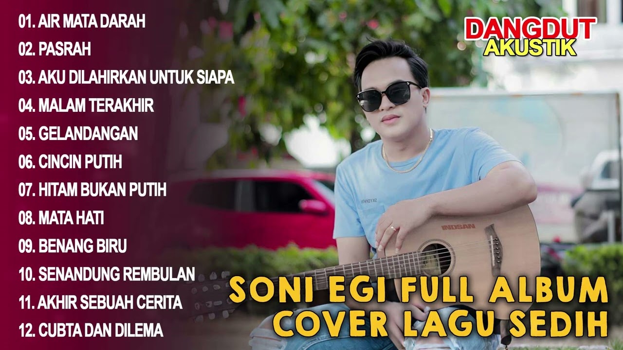 Full Album Soni Egi Cover Lagu Paling Sedih Enak Didengar Saat Santai dan Kerja