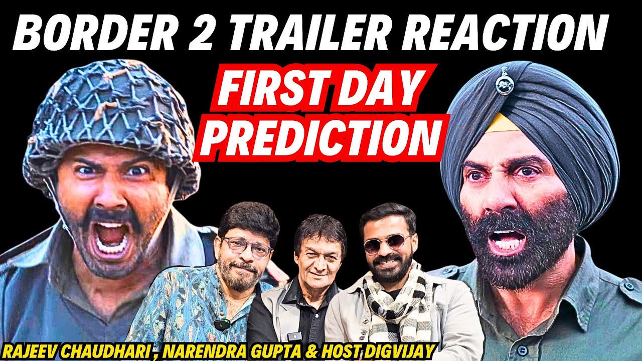 Border 2 Movie Trailer Reaction | First Day Prediction | By Experts | Sunny D, Varun, Aahan, Diljit