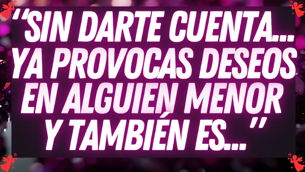 💌 Sin darte cuenta… ya provocas deseos en alguien menor que tú… y también es…