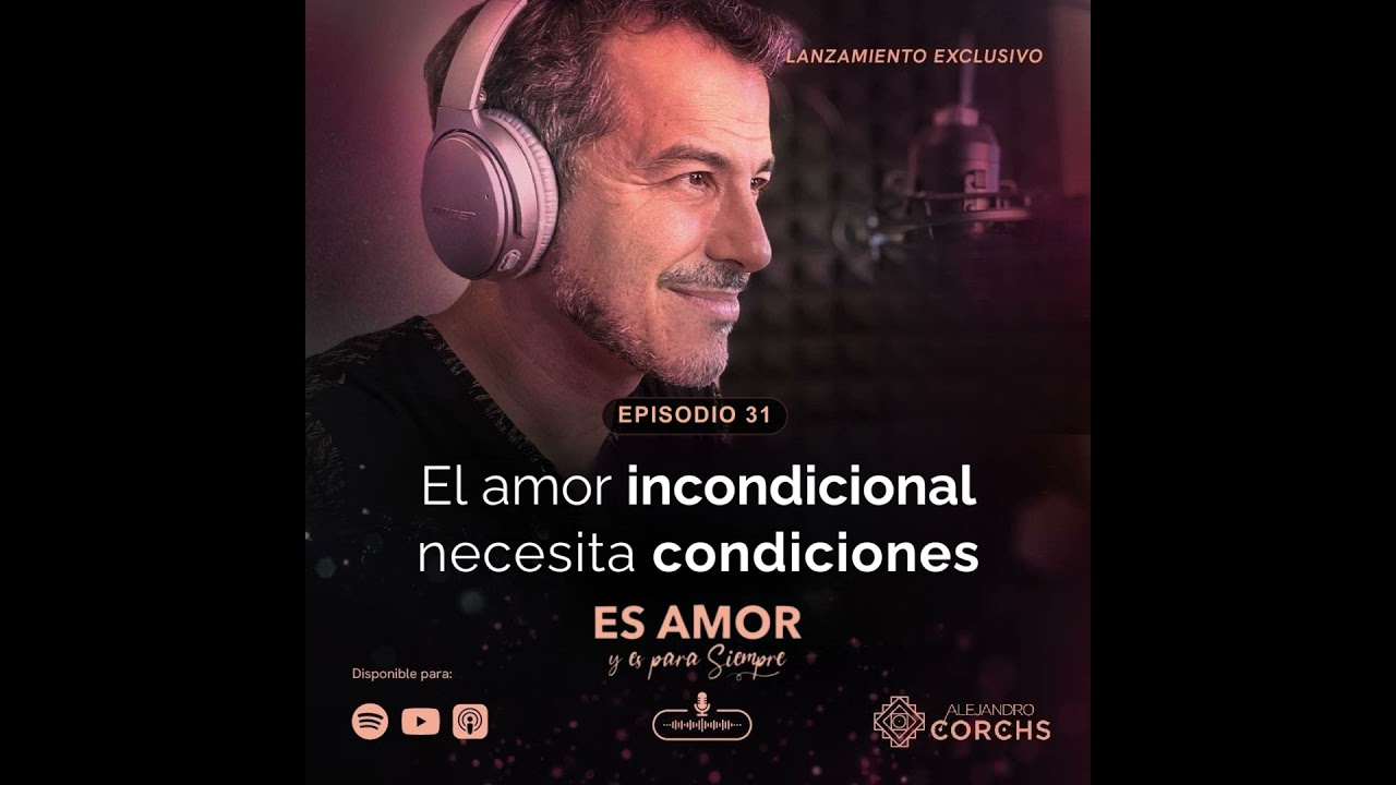 El amor incondicional necesita condiciones