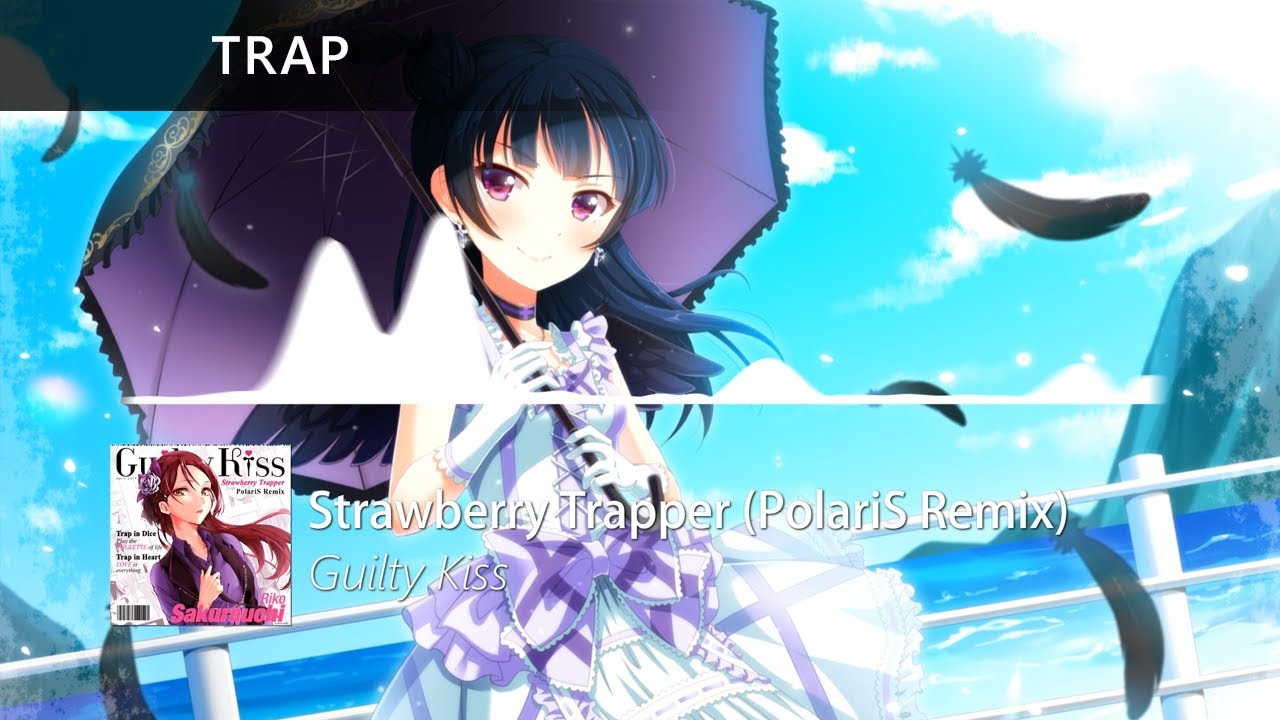 Guilty Kiss - Strawberry Trapper (PolariS Remix)