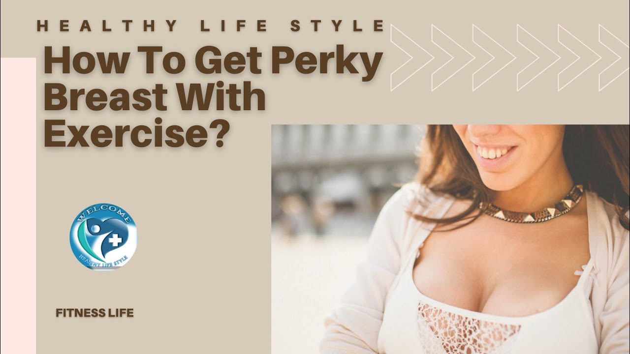 How To Get Perky Breast With Exercise || Bigger Breasts Exercises || (Healthy Life Style) 