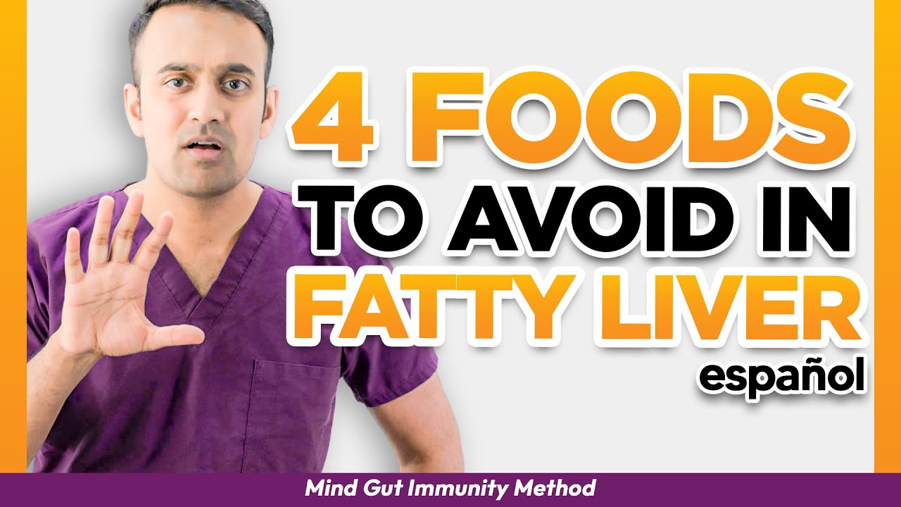 4 Common Foods that Make Fatty Liver Worse [AVOID THIS]: Gut Health Expert - Spanish