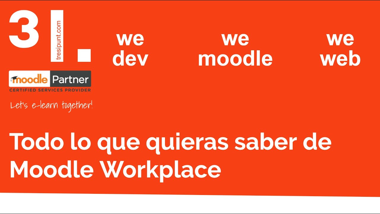 Todo lo que quieras saber de Moodle Workplace