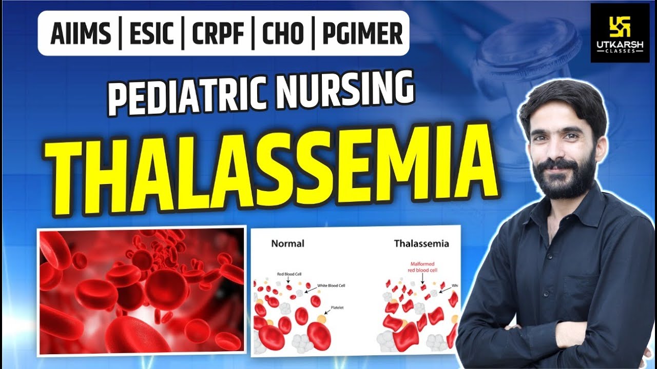 AIIMS | ESIC | CRPF | PGIMER | Thalassemia | Pediatric Nursing | By Raju Sir