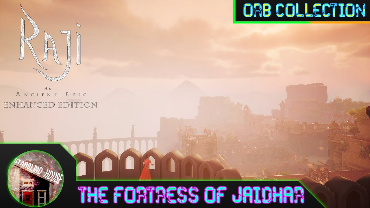 Raji: An Ancient Epic: Chapter 2: The Fortress of Jaidhar Orb Collecting