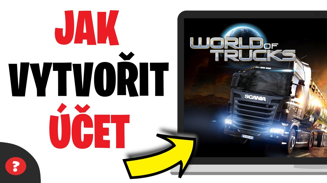 Jak vytvořit &uacute;čet na World Of Trucks | N&aacute;vod |  Euro Truck Simulator 2