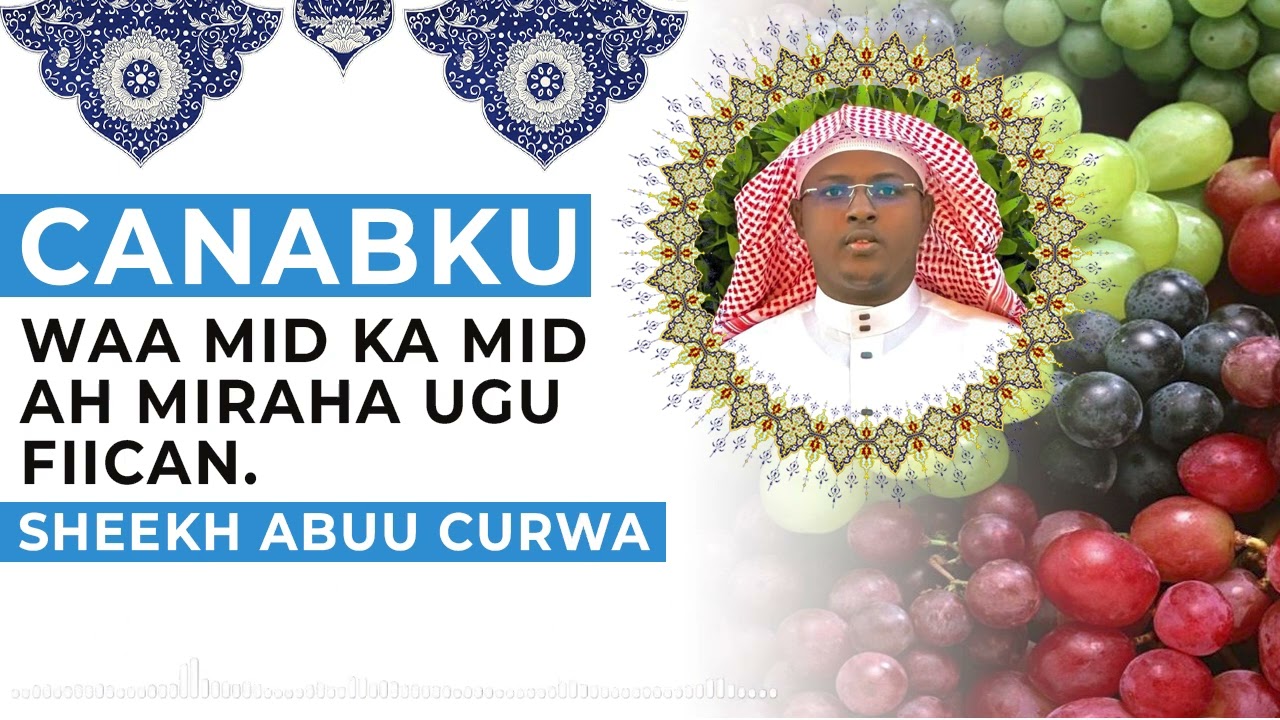 CANABKA WAA DHIR FIICAN.|| ABUU CURWA