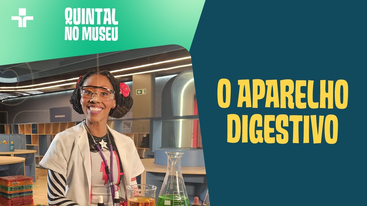 QUINTAL NO MUSEU | O APARELHO DIGESTIVO | QUINTAL DA CULTURA