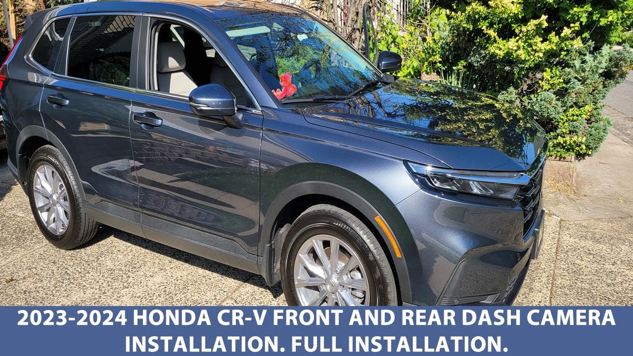 2023-2025 Honda CR-V Front And Rear Dash Camera Installation. Full Installation.