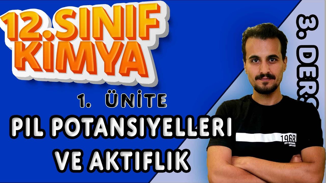 12. Sınıf Kimya | Kimya ve Elektrik | Pil Potansiyelleri ve Aktiflik | 3.Ders  #chtayfa