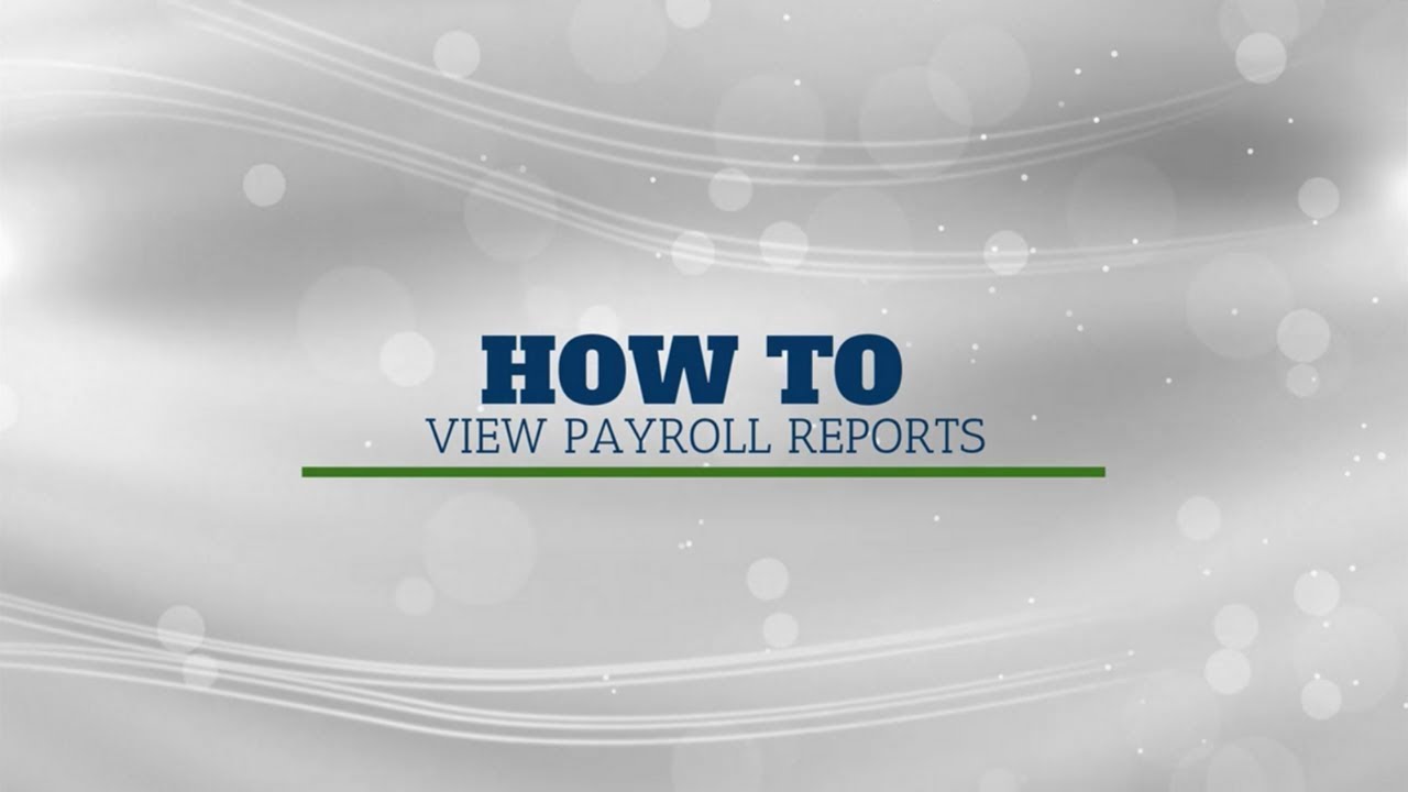 How to View Payroll Reports