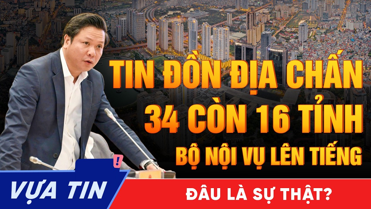 Sáp nhập 34 tỉnh về 16: 