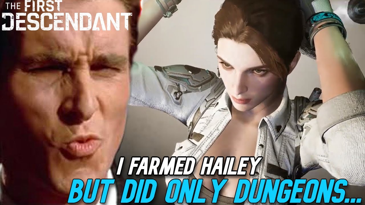 The First Descendant | I Grinded Hailey, But Only Did Dungeons...