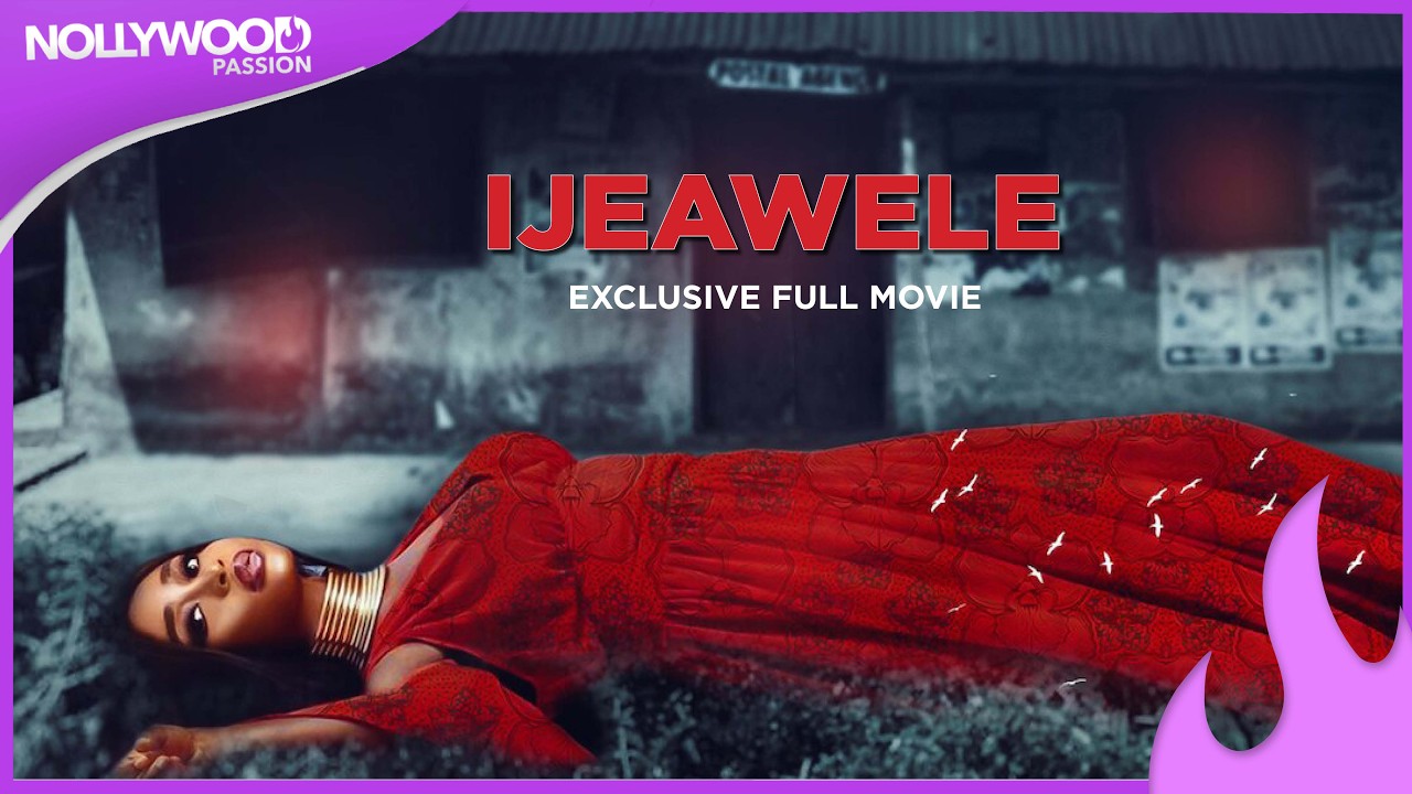 He Left Her Broken Now He’s Back (Ijeawele Full Movie)