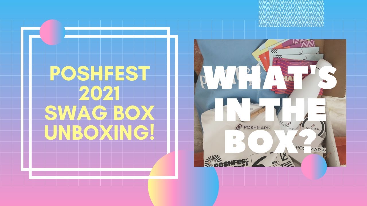 Poshfest 2021 SWAG BOX Unboxing! | What&rsquo;s in the box?? *shocking*