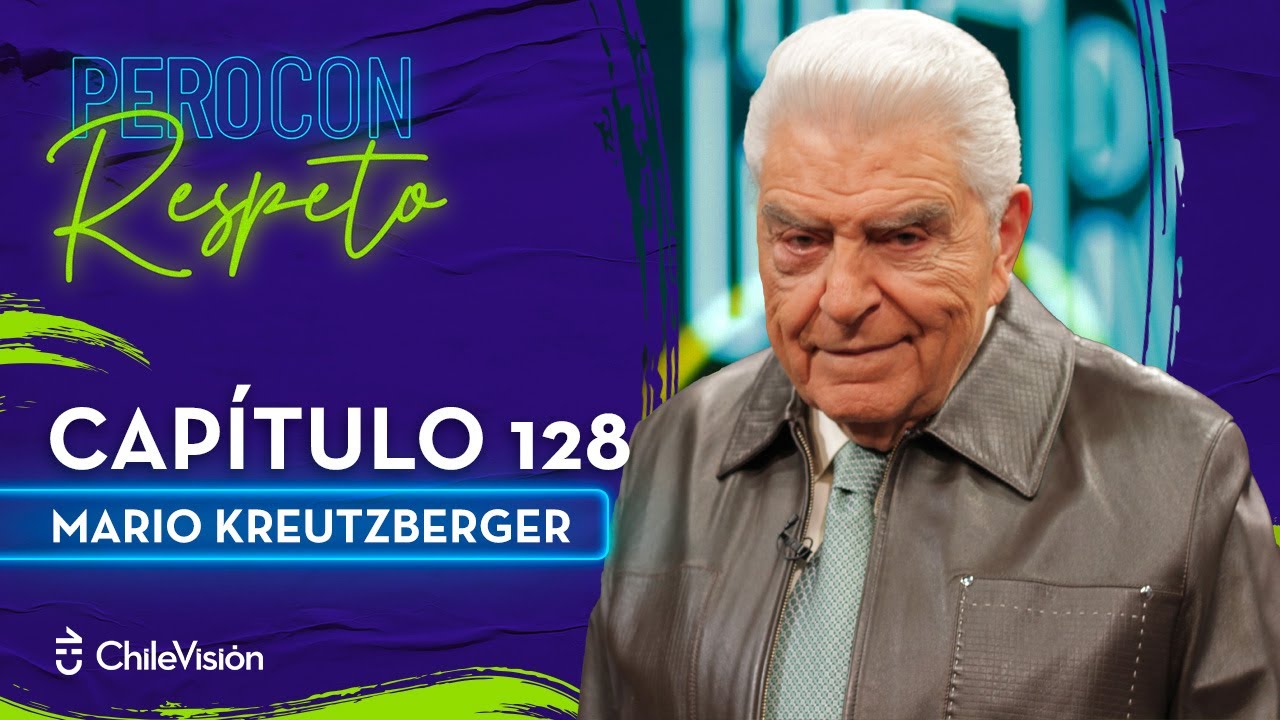Pero Con Respeto - Mario Kreutzberger | Capítulo 128