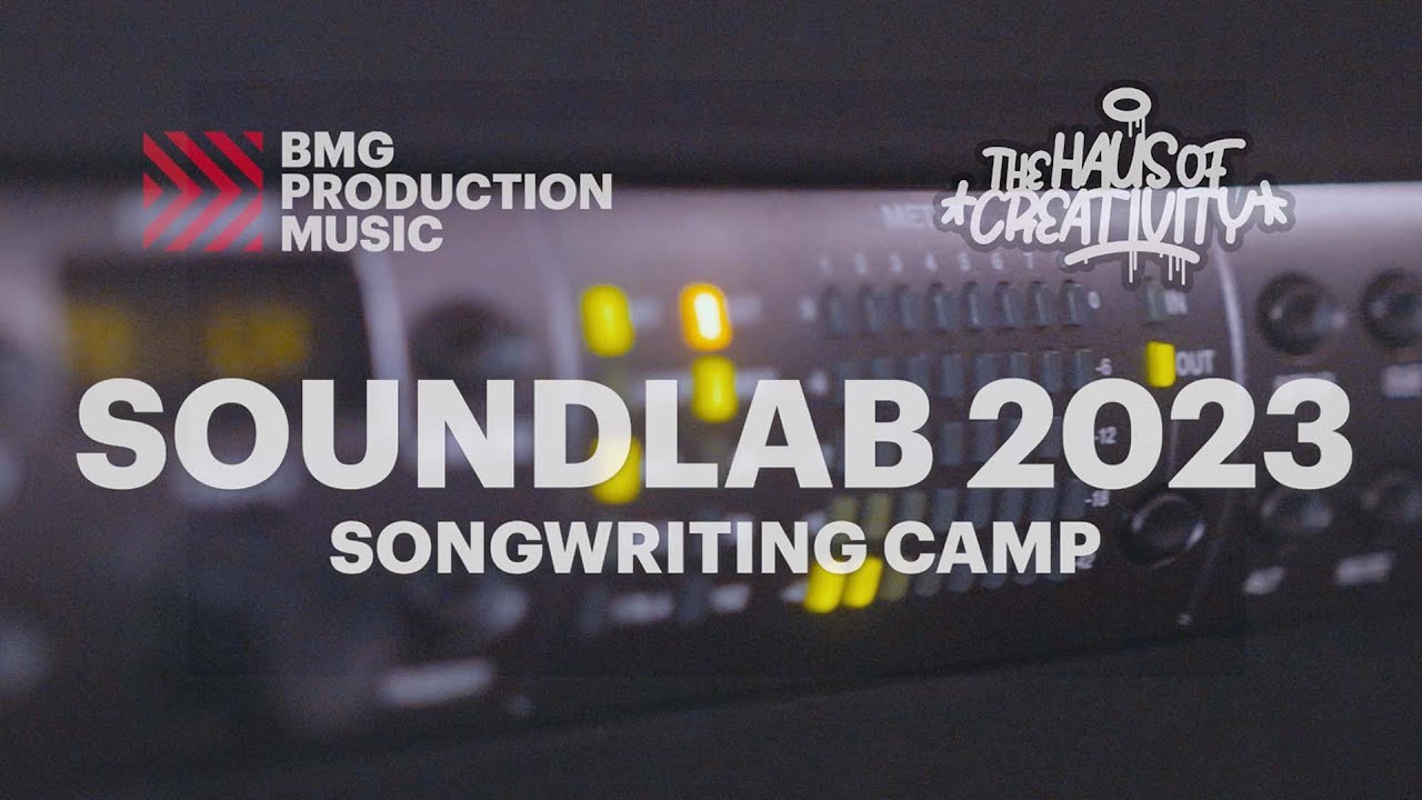 BMGPM + The Haus of Creativity 2023 Writer&rsquo;s Camp SOUND LAB