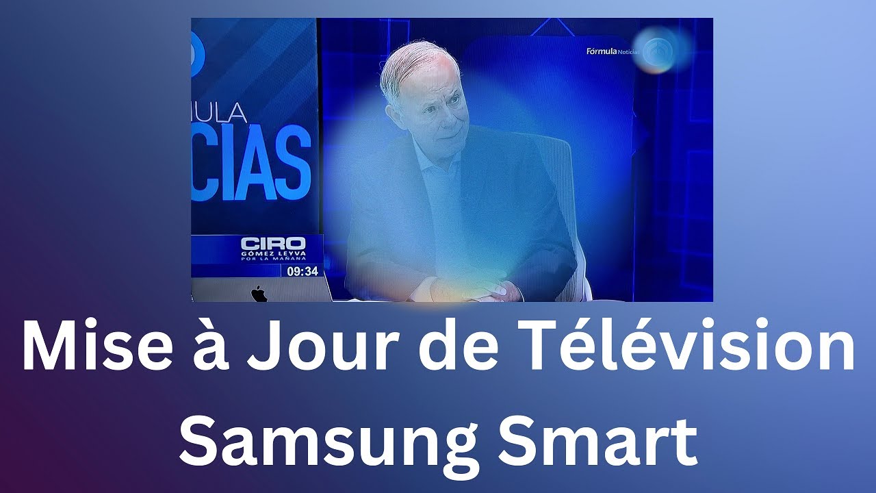 Comment mettre &agrave; jour le logiciel de TV Samsung