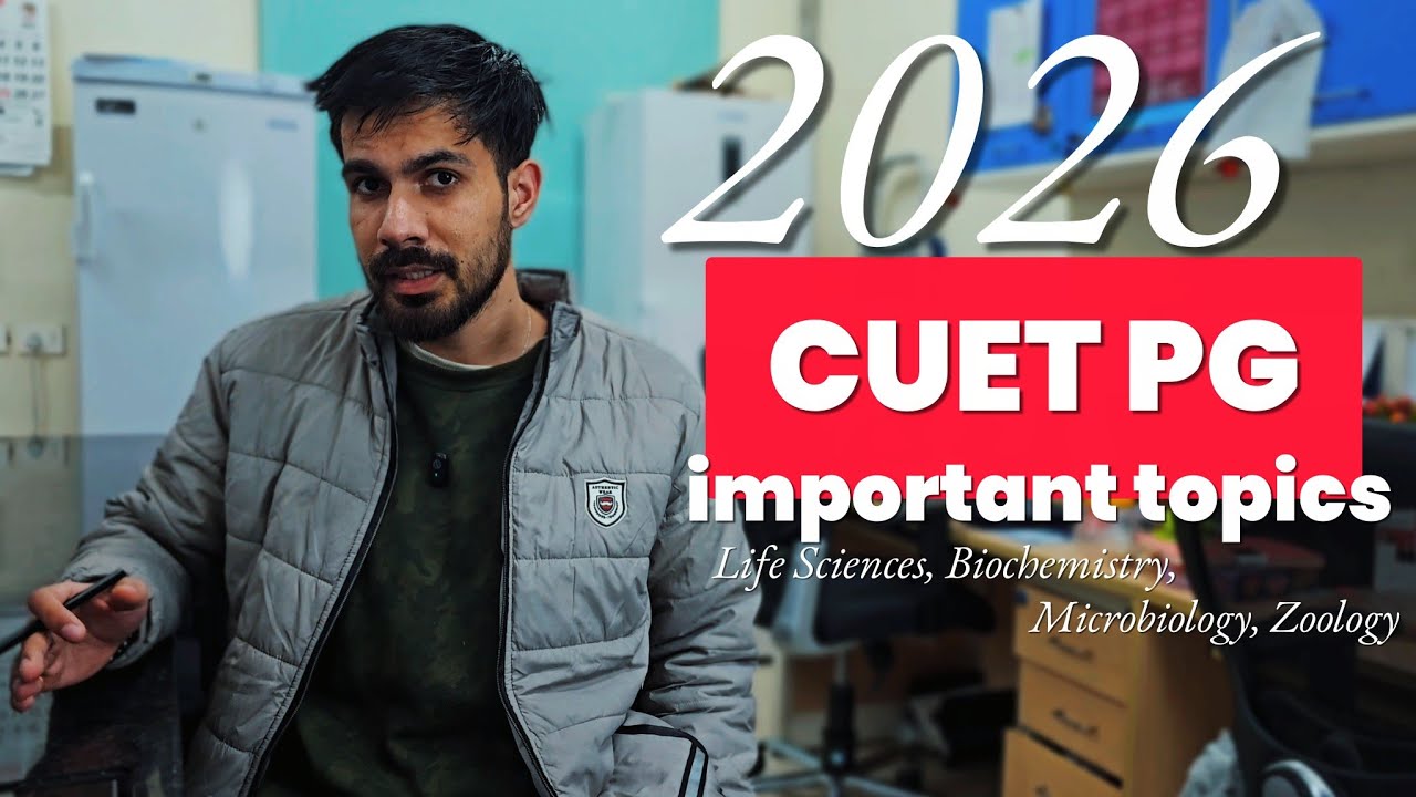 CUET PG Life Sciences,  Biochemistry and Microbiology important Topics to be Covered