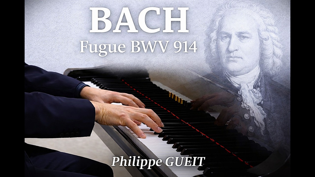 BACH : Fugue de la Toccata BWV 914 – Philippe GUEIT, piano