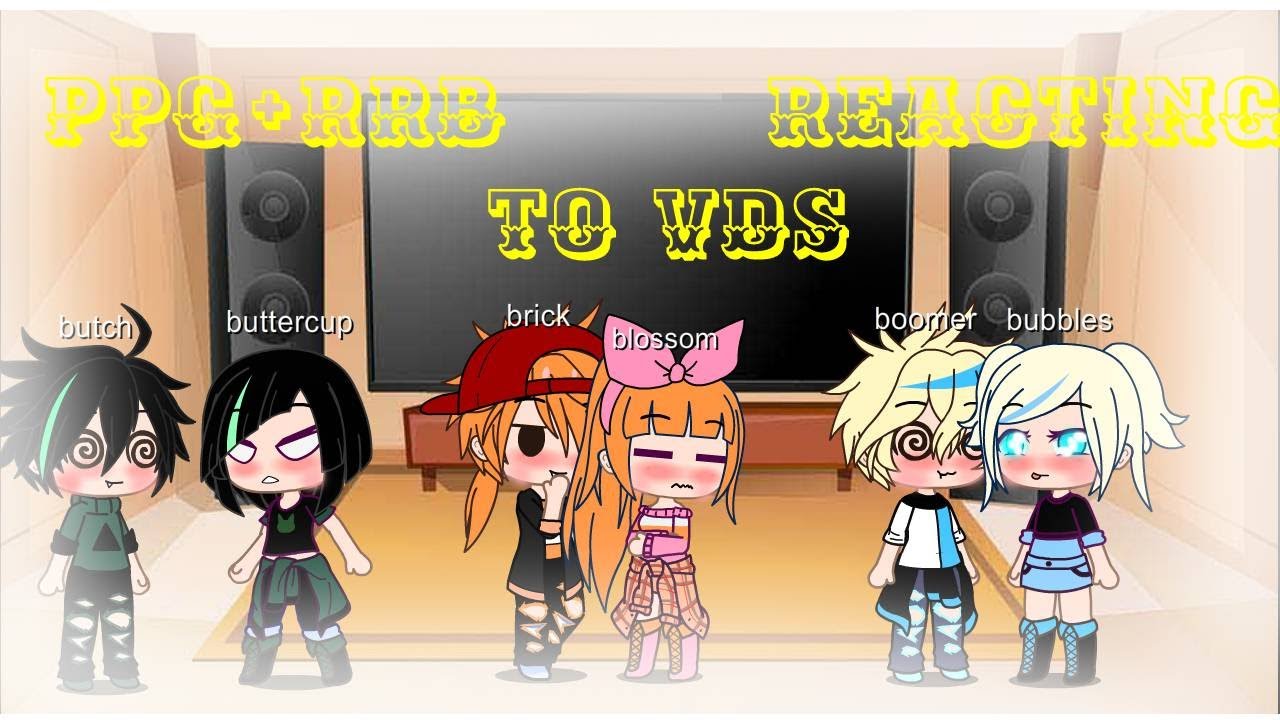 ppg and rrb reacts to their memes||gacha club ||shadow ivy||subscribe