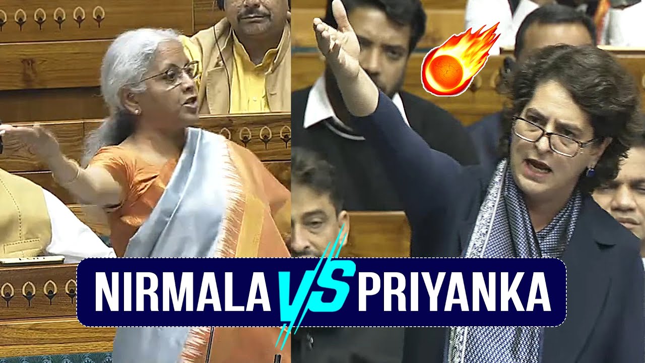 War Of Words Between Nirmala Sitharaman And Priyanka Gandhi In Lok Sabha | Congress Vs BJP