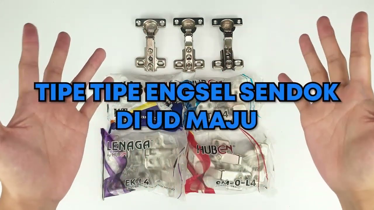 Yuk Kenali Tipe-Tipe Engsel Sendok Laci Lemari Mini MH HT EK SM Slow Motion Huben Lenaga