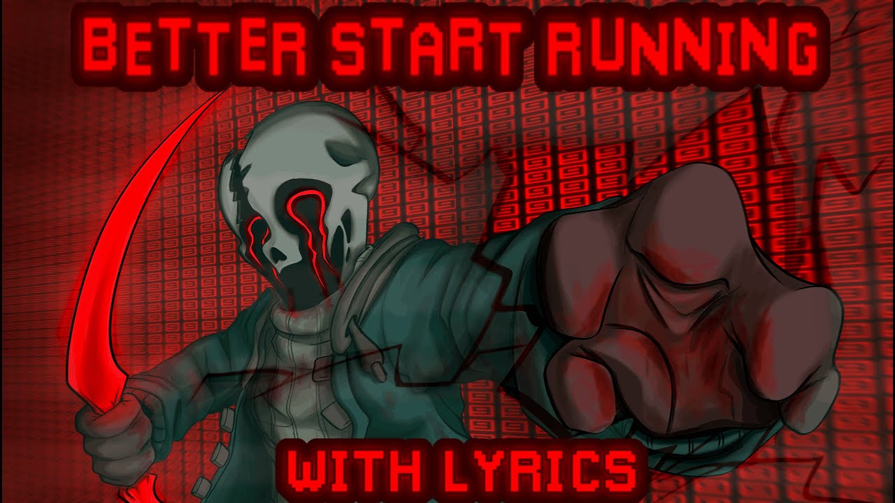 BETTER START RUNNING || VHS: THE HACKER'S END || WITH LYRICS