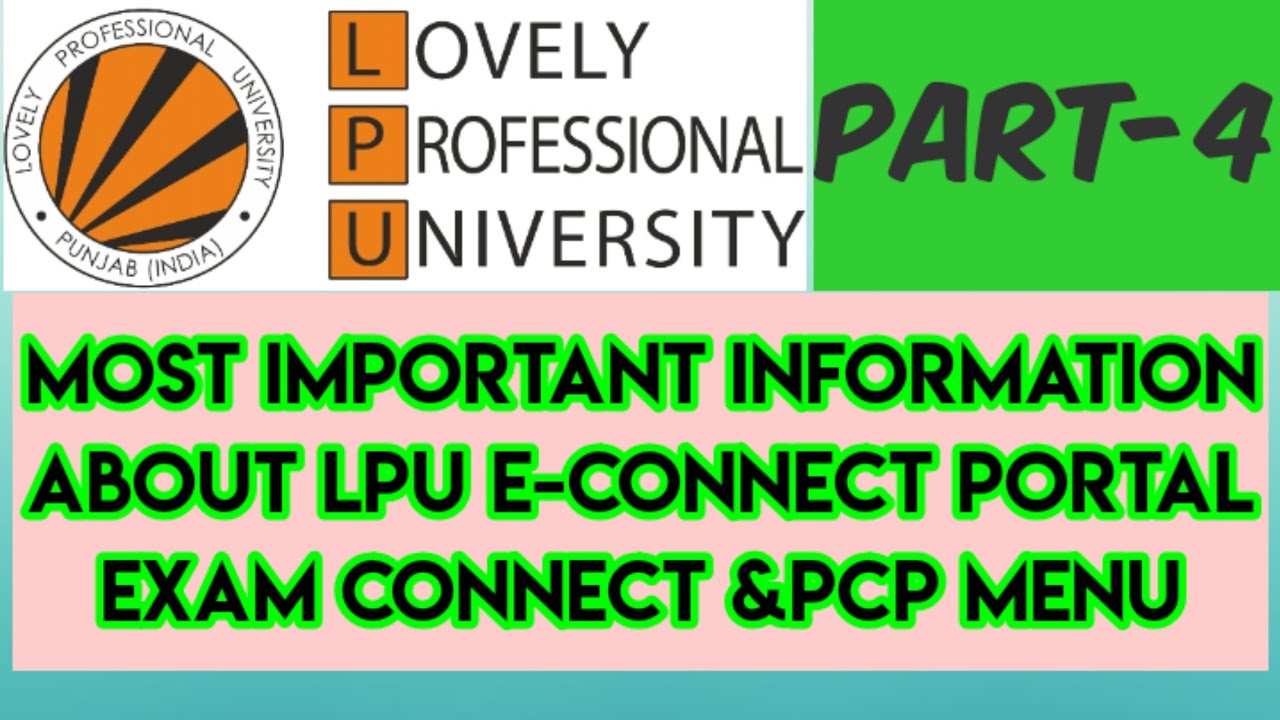 Most imp. Information about Lpu E-connect portal's Exam connect & PCP Menu/Lpu university Punjab