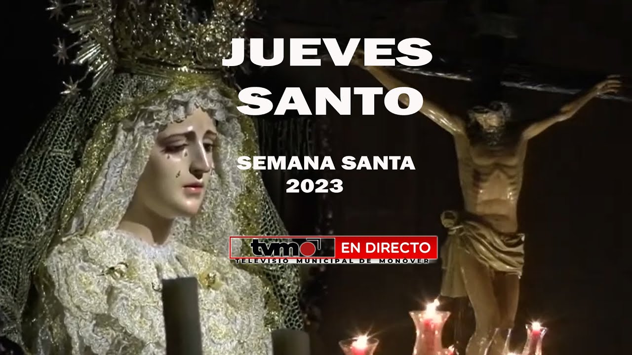 JUEVES SANTO - SEMANA SANTA 2023