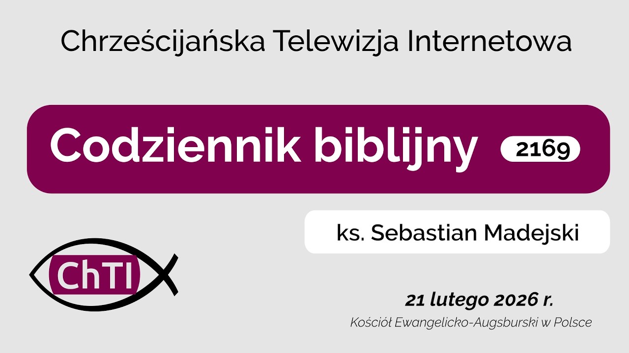 Codziennik biblijny, Słowo na dzień 21 lutego 2026 r.