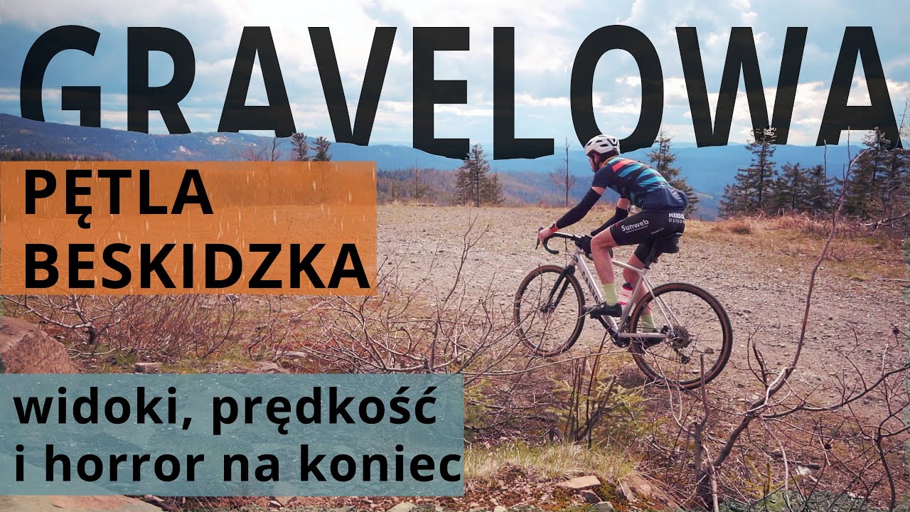 PĘTLA BESKIDZKA - wersja na gravela 🚵‍♂️ - piękna trasa i ulewa na koniec