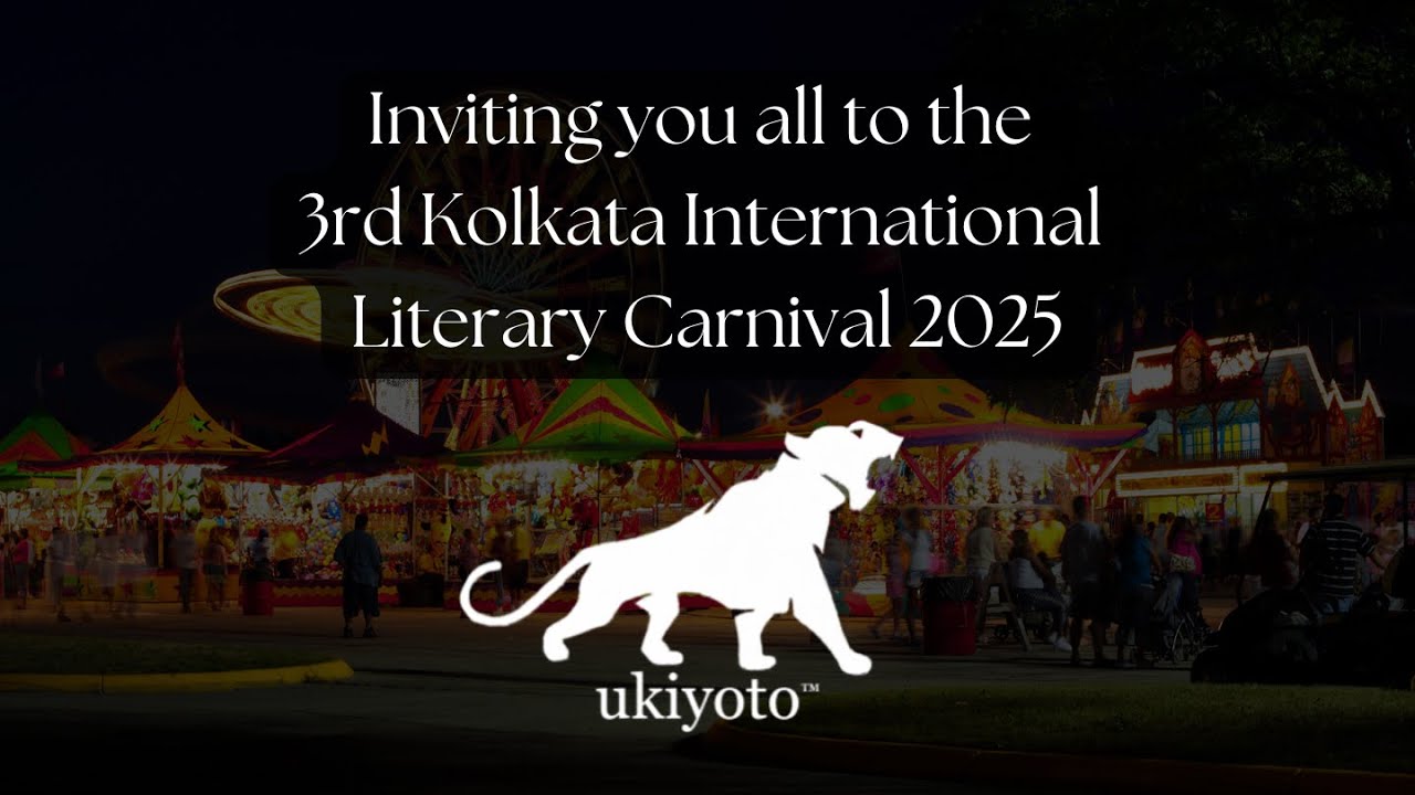 INVITING YOU ALL TO THE 3RD KOLKATA INTERNATIONAL LITERARY CARNIVAL 2025