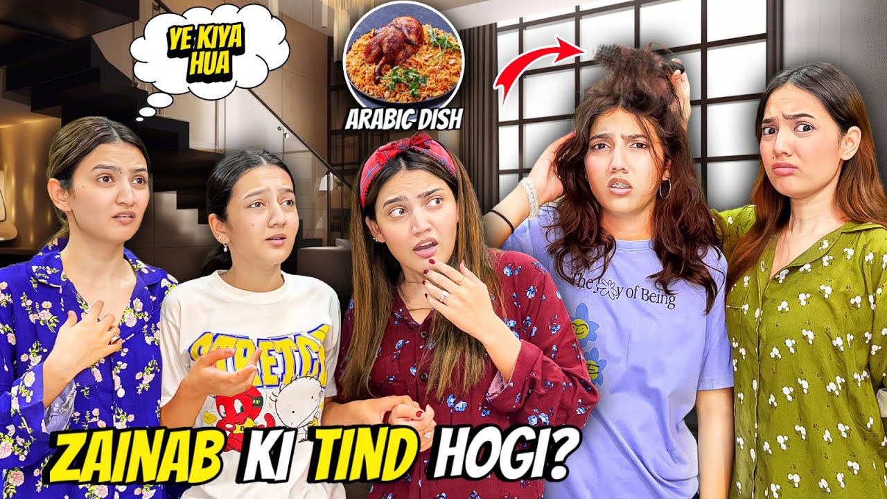 Zainab Ky Baal Utar Gaye😱|Pehli Baar Arabic Dish Banayi😍|Sistrology