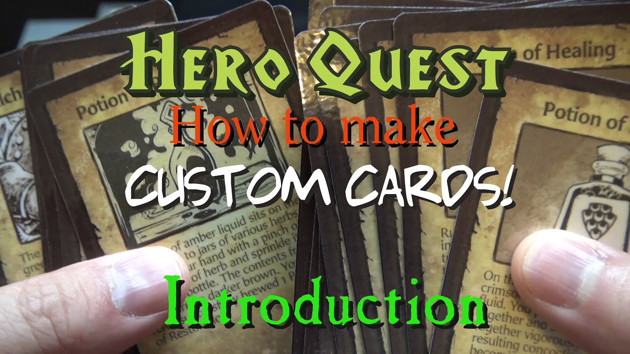 Hero Quest – How to Make Custom Cards – Part 1 – Introduction
