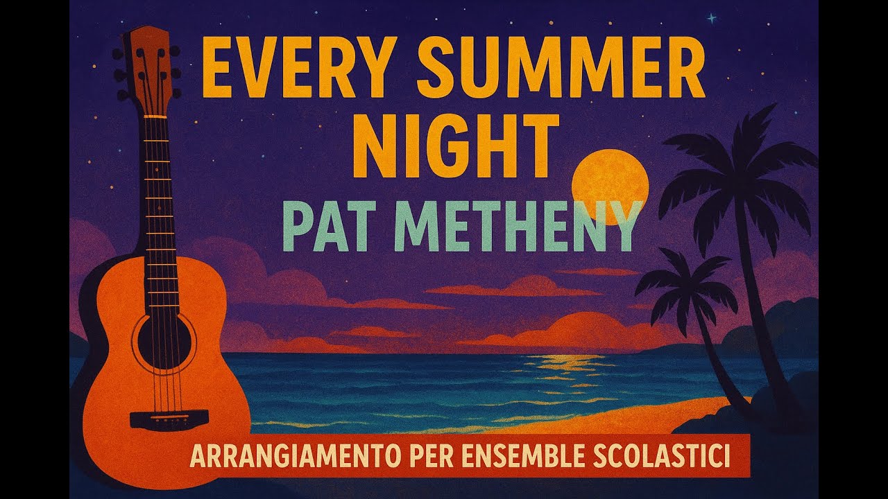 Every Summer Night (Pat Metheny) - School Ensemble Arrangement #schoolmusic #patmetheny #music