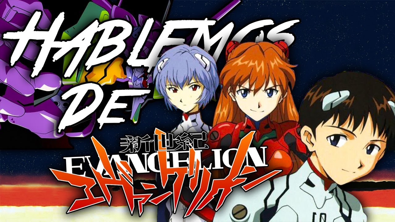 HABLEMOS DE EVANGELION