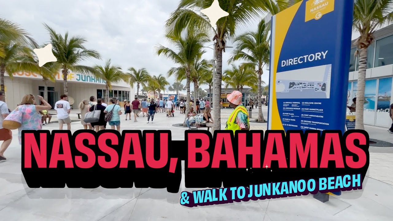 Nassau New 2024 Port - Bahamas and Junkanoo beach