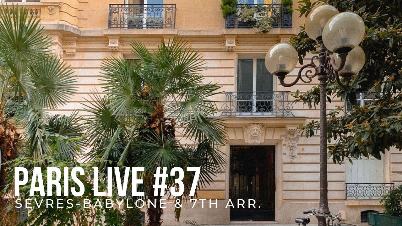 Archive Episode (2018): Sèvres-Babylone & 7th Arrondissement - Paris Live #37
