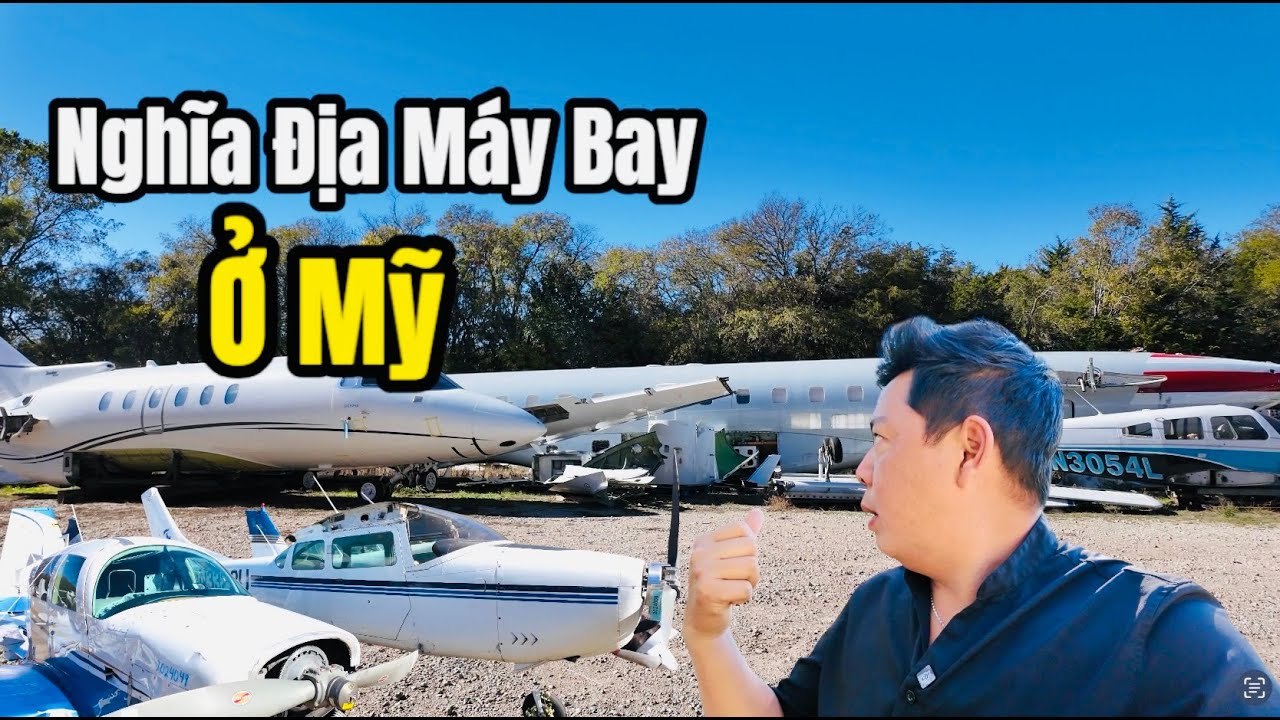 Cuộc Sống Mỹ - Khám Phá Nghĩa Địa Máy Bay