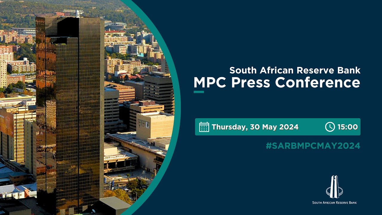 SARB MPC Press Conference 30 May 2024