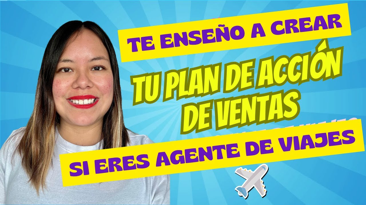 🎯 Cómo crear tu Plan de Acción de Ventas como Agente de Viajes | Septiembre 2025