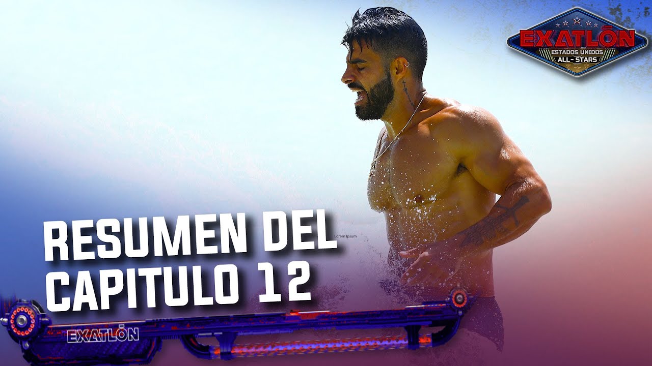 Resumen Del Capitulo 12 I Exatlón EEUU #8 All Stars