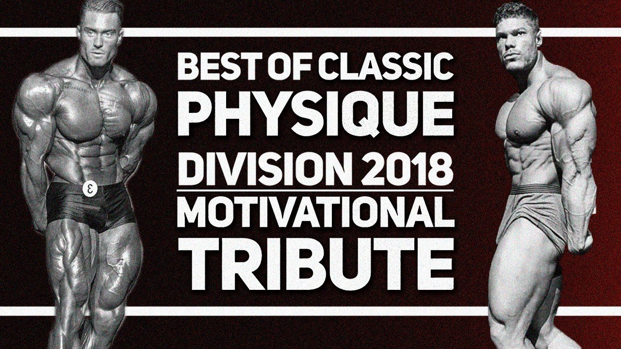 Best of Classic Physique 2018 - Motivational Tribute